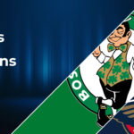 Boston Celtics vs New Orleans Pelicans Betting Preview: Point Spread, Moneylines, Odds