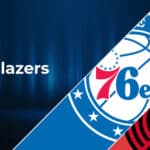 Philadelphia 76ers vs Portland Trail Blazers Betting Preview: Point Spread, Moneylines, Odds