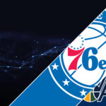 Philadelphia 76ers vs Utah Jazz Betting Preview: Point Spread, Moneylines, Odds