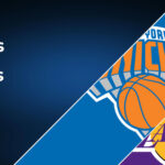 New York Knicks vs Los Angeles Lakers Betting Preview: Point Spread, Moneylines, Odds