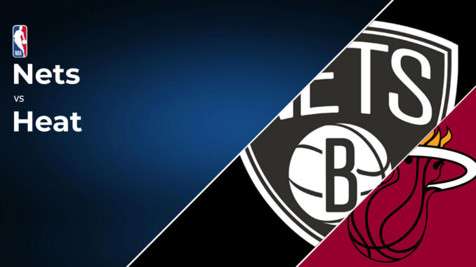 Brooklyn Nets at Miami HEAT Game Preview