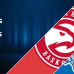 Atlanta Hawks vs New York Knicks Betting Preview: Point Spread, Moneylines, Odds