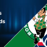 Boston Celtics vs Washington Wizards Betting Preview: Point Spread, Moneylines, Odds