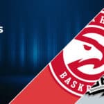 Atlanta Hawks vs San Antonio Spurs Betting Preview: Point Spread, Moneylines, Odds