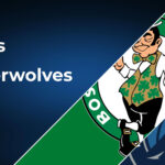 Boston Celtics vs Minnesota Timberwolves Betting Preview: Point Spread, Moneylines, Odds