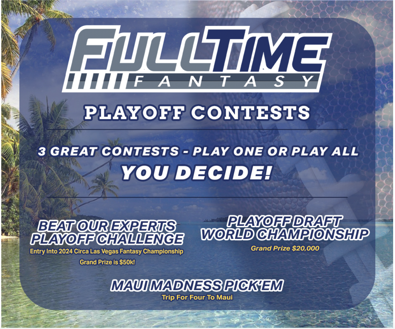 Play One OR Play All Three Great Playoff Contests!