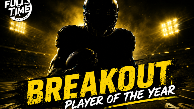 FullTime Fantasy 2026 Breakout Player of the Year