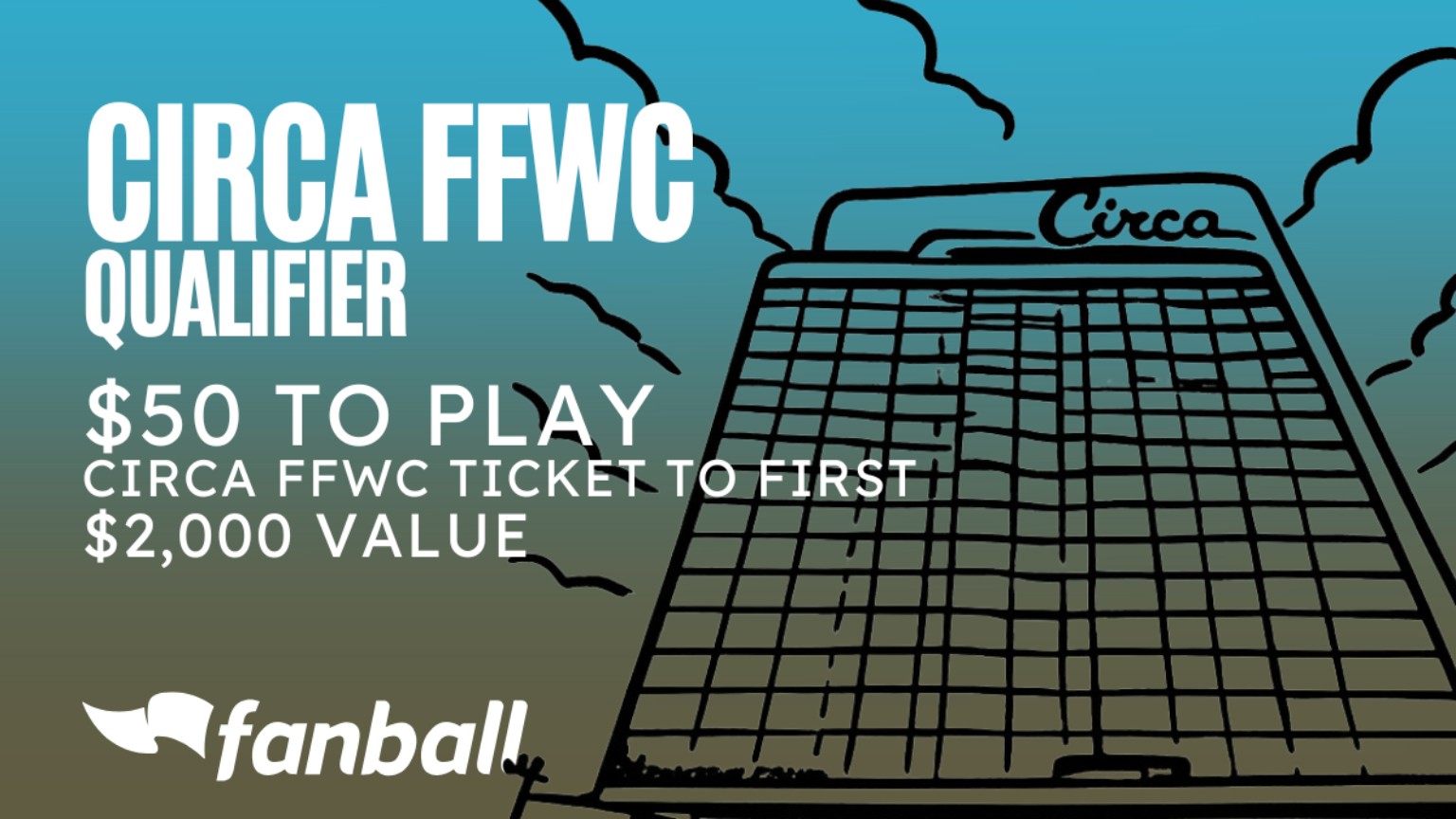 Fanball 2027 Circa FFWC qualifier: $50 to play for a $2,000 championship entry