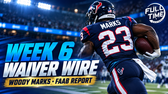 Woody Marks featured in FullTime Fantasy Week 6 waiver wire and FAAB report graphic
